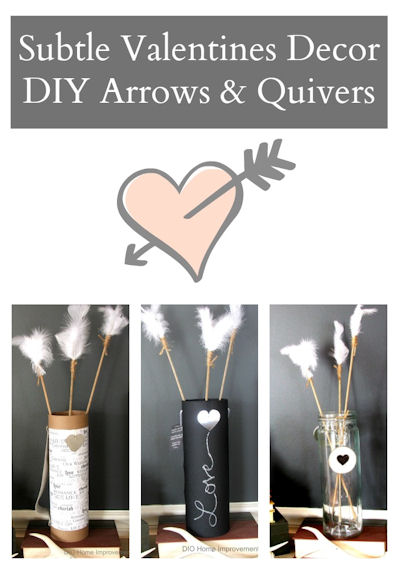 DIY Arrows & Quivers , Subtle Valentines Decor, Industrial Farmhouse Valentines, DIY Valentines.